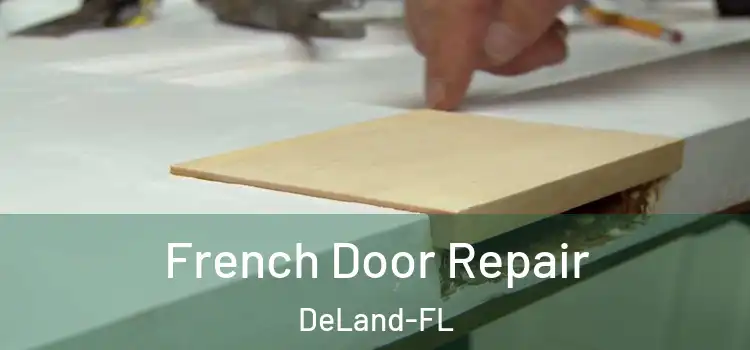  French Door Repair DeLand-FL